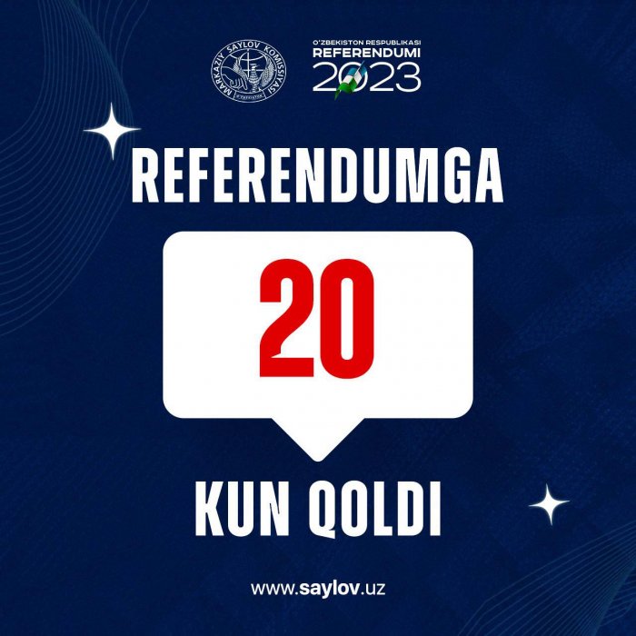 REFERENDUMGA 20 KUN QOLDI